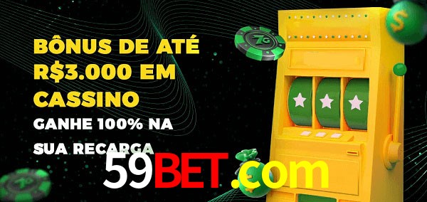 59bet.com melhor bônus de depósito